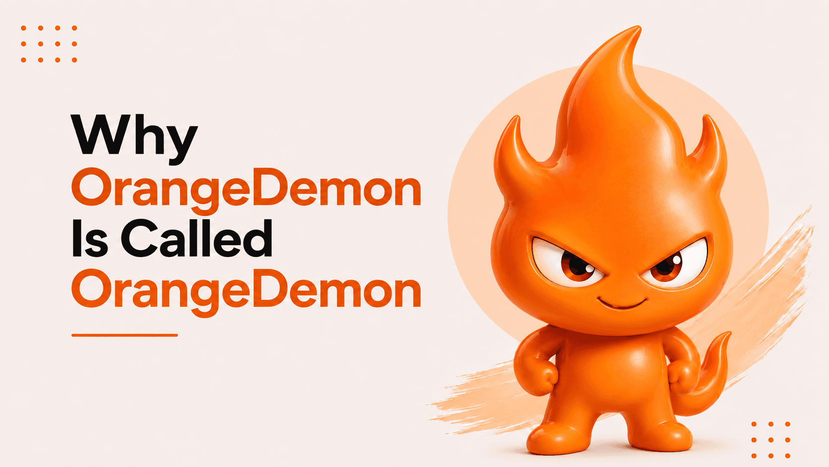 Why OrangeDemon Is Called OrangeDemon