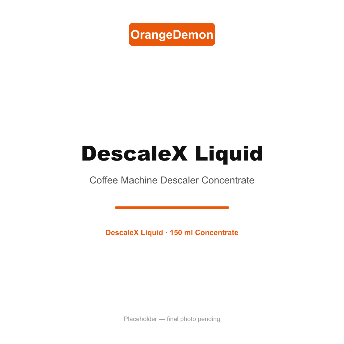 OrangeDemon DescaleX Liquid coffee machine descaler concentrate 150ml bottle
