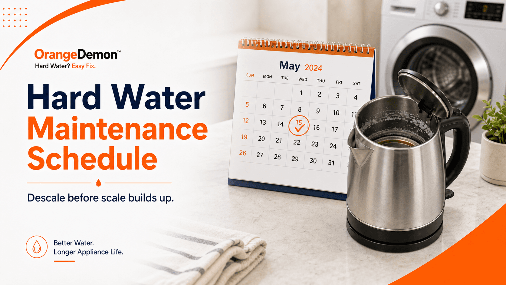 Hard Water Maintenance Schedule: How Often Should You Descale Appliances in India?