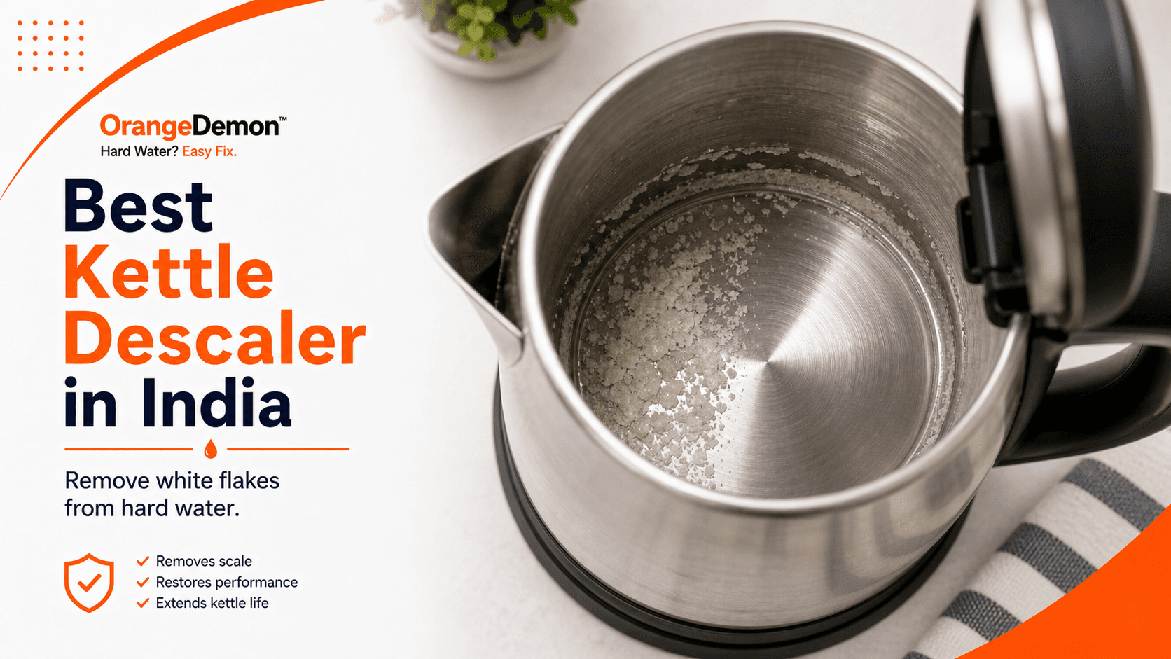 Best Kettle Descaler in India: Remove White Flakes