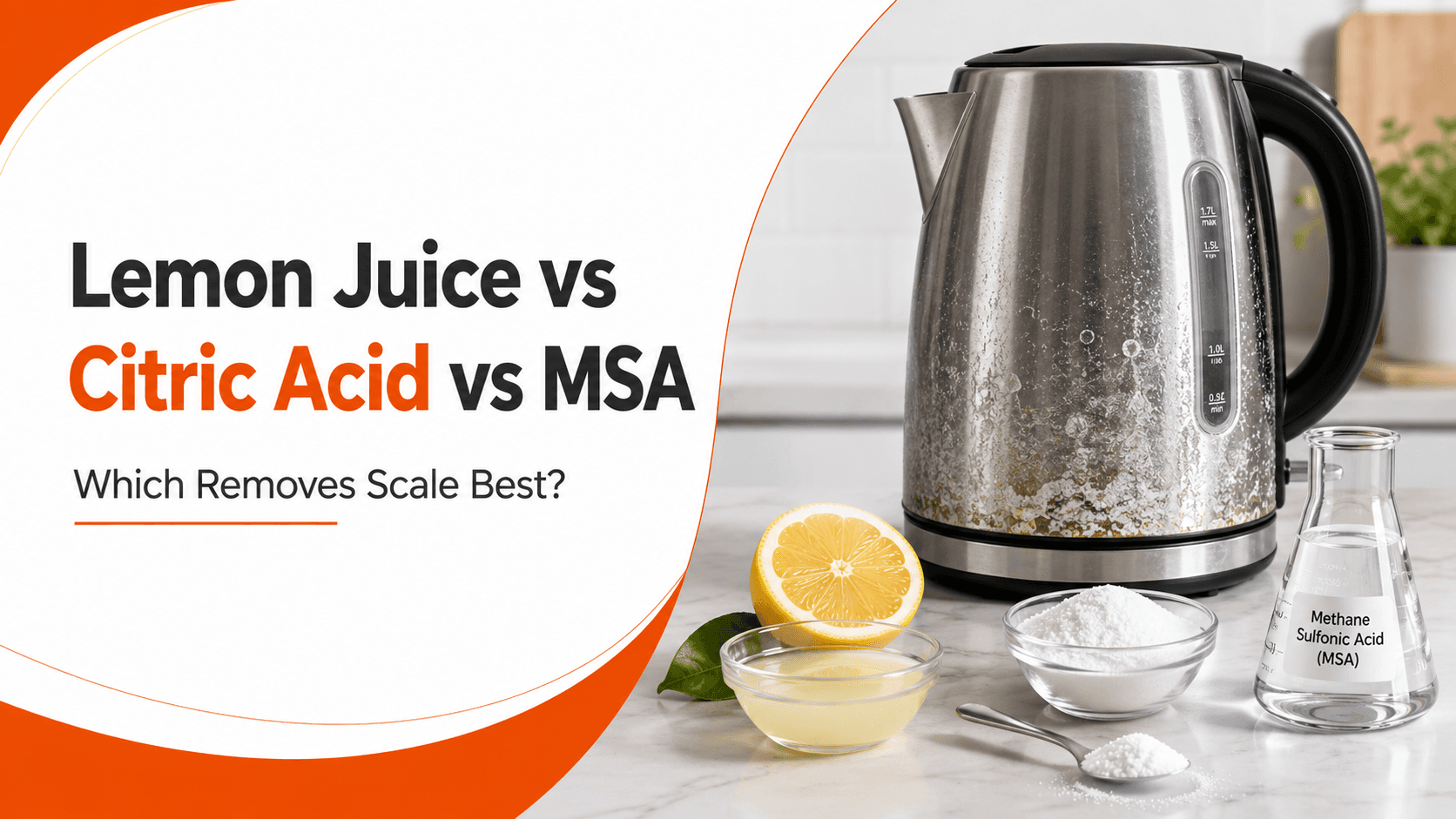 Lemon Juice, Citric Acid, or Methane Sulfonic Acid - Which Removes Scale Best